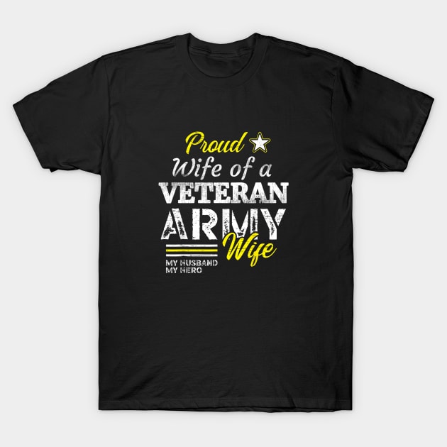 wife of a veteran army supporter husband T-Shirt by DarkStile